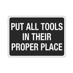 Put All Tools In Their Proper Place Sign